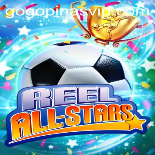 ReelAllStars: Dive into the Exciting World of Gogopinas Gaming